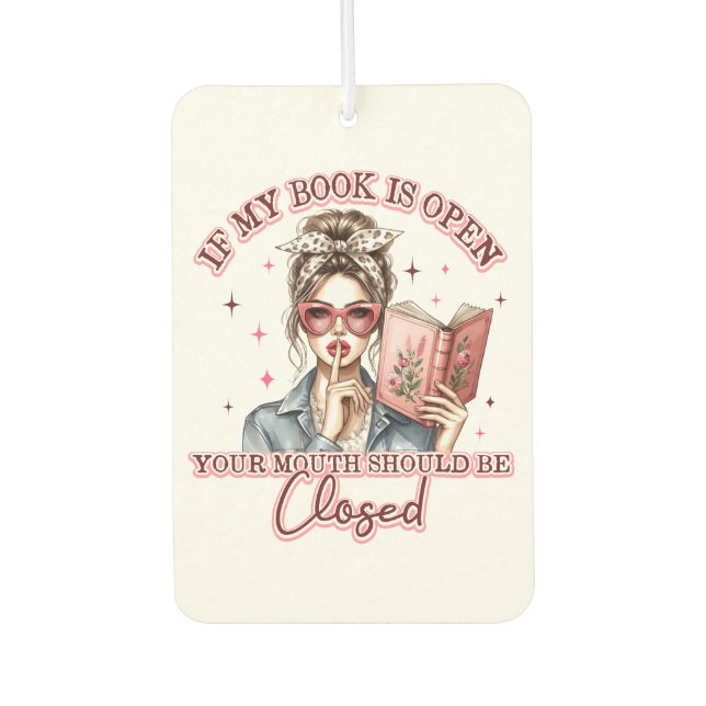 If My Book Is Open...  Air Freshener (Front)