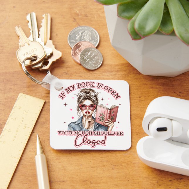 If My Book Is Open...  Keychain (Desk)