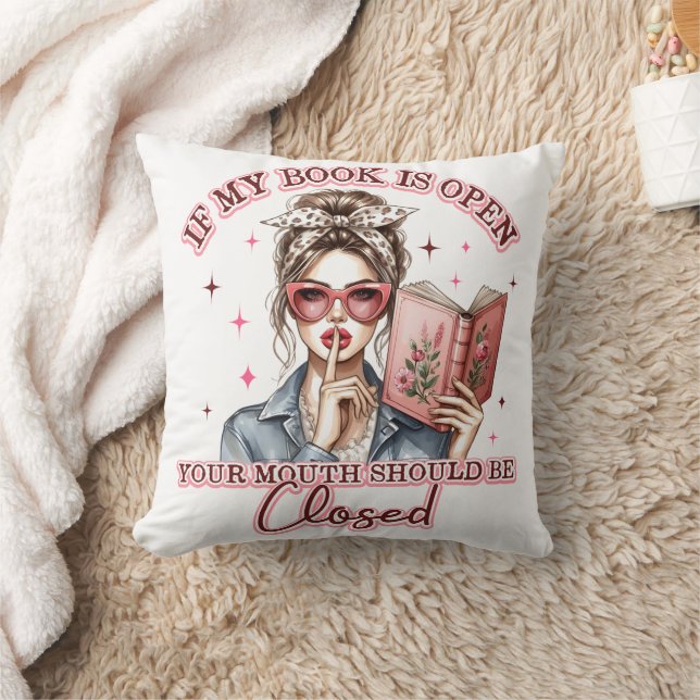 If My Book Is Open...  Throw Pillow (Blanket)