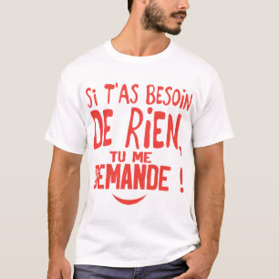 if_need_nothing_request_quote_humor T-Shirt