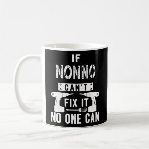 If Nonno Can't Fix It No One Can Italy Italian Gra Coffee Mug