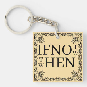 If Not Now Keychain