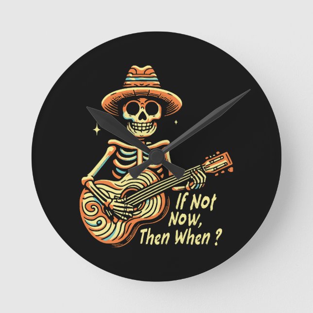 If Not Now, Then When Round Clock (Front)