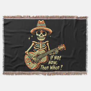 If Not Now, Then When Throw Blanket