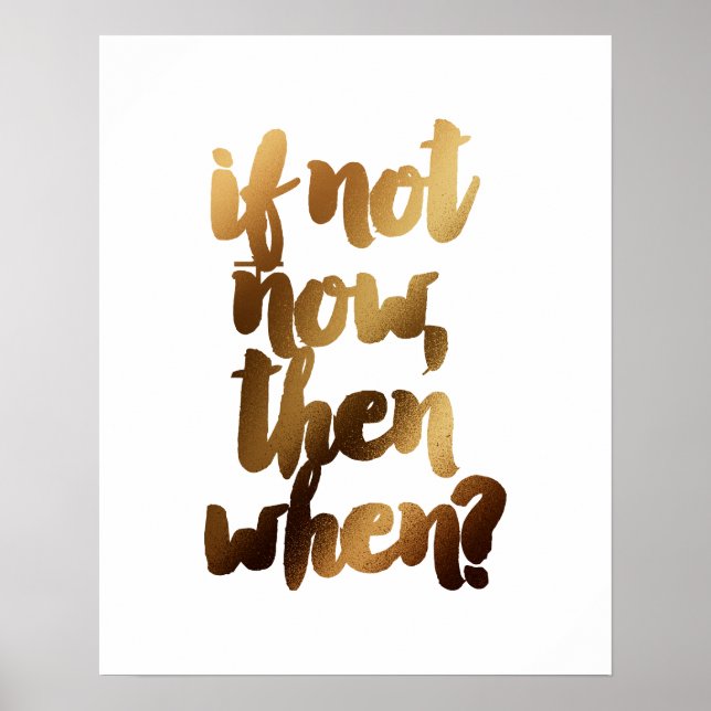 "If Not Today Then When" Brush Motivational Quote Poster (Front)