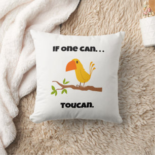 If One Can. . .Toucan, Funny Pun Cartoon Throw Pillow