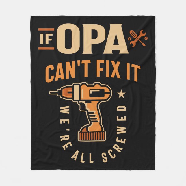 If Opa Cant Fix It Funny Handyman Grandpa Fleece Blanket (Front)