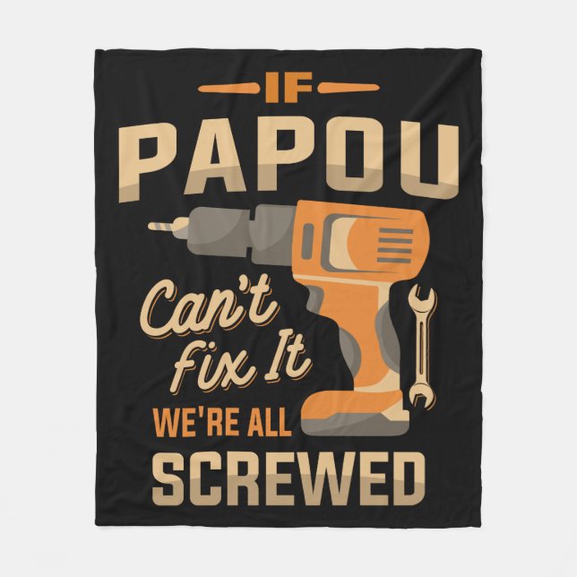 If Papou Cant Fix It Funny Handyman Grandpa Fleece Blanket (Front)