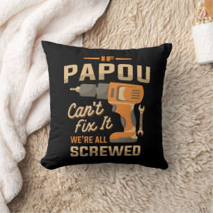 If Papou Cant Fix It Funny Handyman Grandpa Throw Pillow