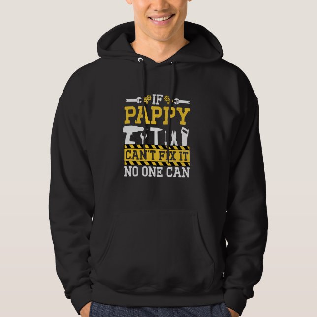 If Pappy Can't Fix It No One Can Pappy Grandpa Fat Hoodie (Front)