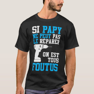 If Papy t-shirt can't fix it