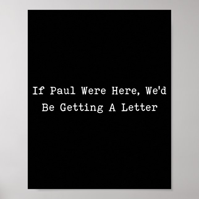 If paul here be getting a letter funny christian poster (Front)
