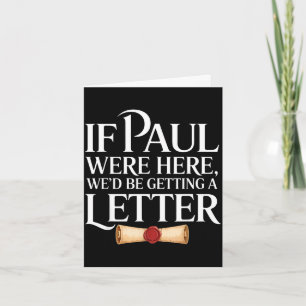 If paul here be getting a letter funny quote card