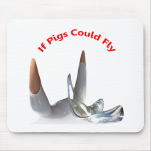 If Pigs Could Fly Mouse Pad
