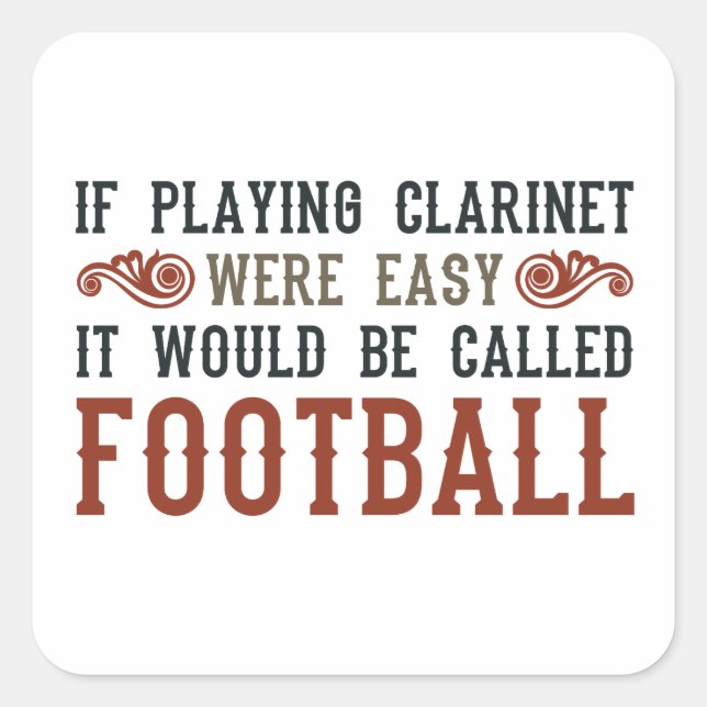 If Playing Clarinet Were easy Square Sticker (Front)