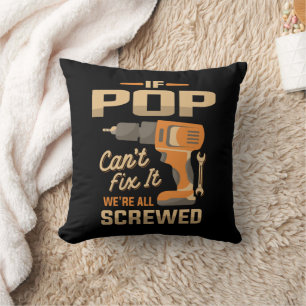 If Pop Cant Fix It Funny Handyman Grandpa Throw Pillow