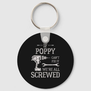 If Ppy Can't Fix It We're All Screwed Father's Day Keychain
