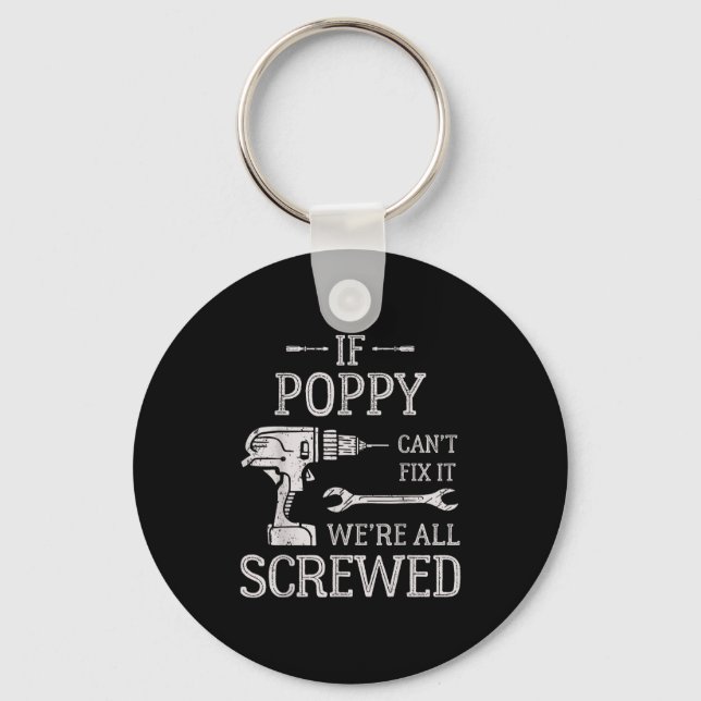 If Ppy Can't Fix It We're All Screwed Father's Day Keychain (Front)