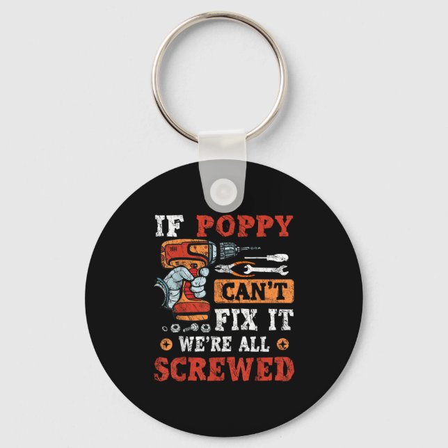 If Ppy Can't Fix It We're All Screwed Father's Day Keychain (Front)