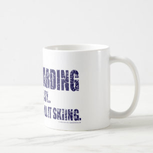 If-Snow-Boarding-was-EASY Coffee Mug