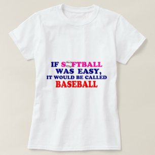If Softball Was Easy.... T-Shirt