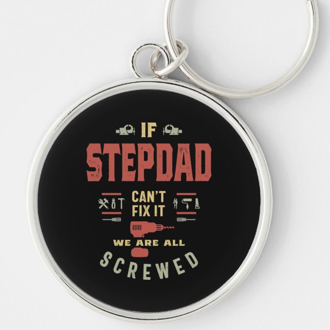 If Stepdad Can't Fix It We Are Screwed Keychain (Front)