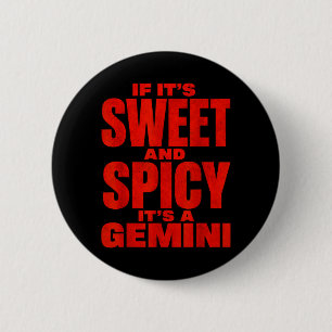 If Sweet And Spicy A Gemini Personality Quote 2 Inch Round Button
