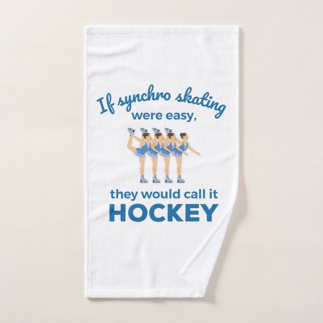 If Synchro Skating Were Easy Synchronized Skater Hand Towel (Hand Towel)