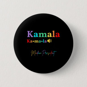 If That's Too Hard To Pronounce Try Madam Presiden 2 Inch Round Button