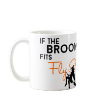 If the Broom Fits, Fly It