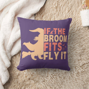 If the broom fits fly it Halloween Throw Pillow
