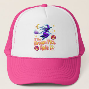 If The Broom Fits Ride It Halloween Witch design Trucker Hat