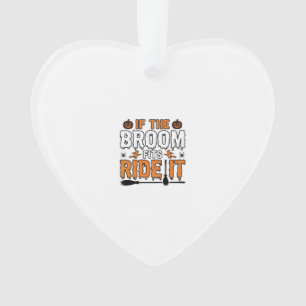 If The Broom Fits Ride It Halloween Witch Shirt De Ornament