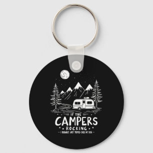 If The Campers Rocking - Crazy Dog Lover For Funny Keychain
