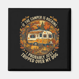 If the campers rocking - funny dog lover funny magnet