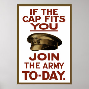 If The Cap Fits You -- Join The Army Poster