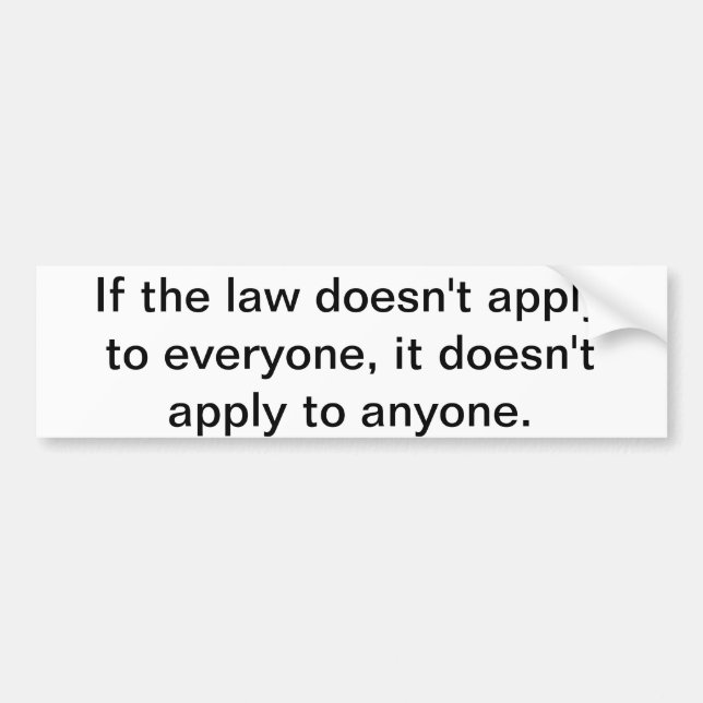 If the law bumper sticker (Front)