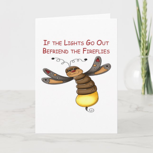 If the Lights Go Out Befriend the Fireflies Card (Front)