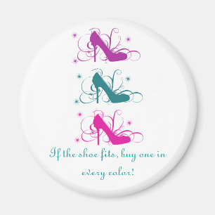 If The Shoe Fits Magnet