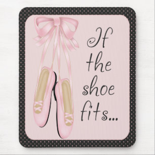 If The Shoe Fits...Mousepad Mouse Pad