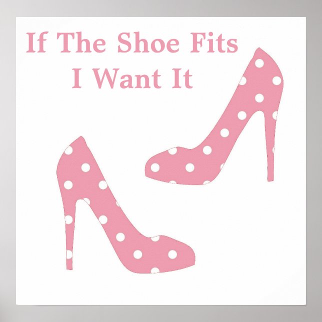 If The Shoe Fits Pink Poster (Front)