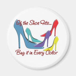 If the Shoe Fits Quote Magnet