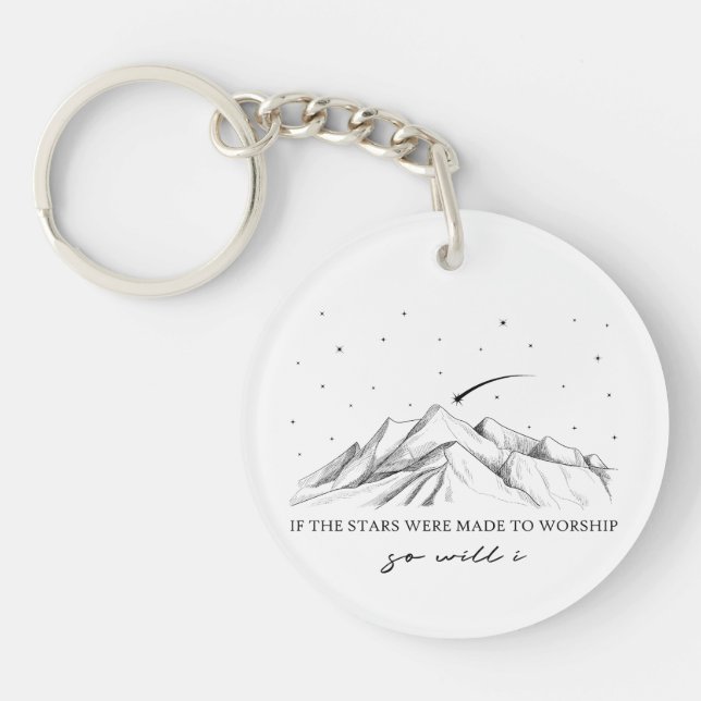 If The Stars Were Made To Worship Keychain (Front)