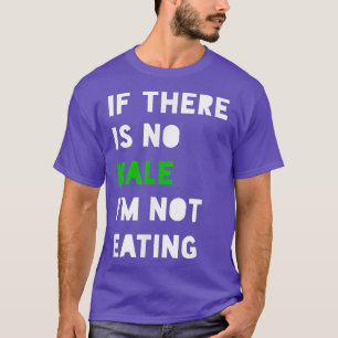 If There is No Kale I'm Not Eating Vegan Vegetaria T-Shirt