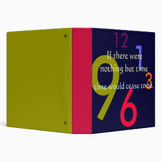 If there were nothing but time binder