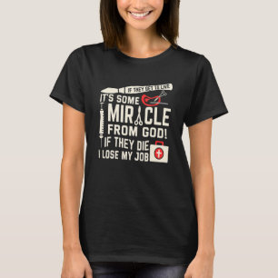 If They Get To Live Miracle Surgeon Doctor Surgery T-Shirt