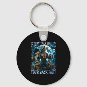 If They Talk Behind Your Back Fart Funny Cringe Al Keychain