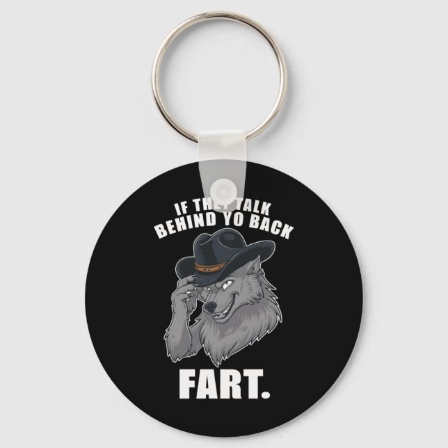 If They Talk Behind Your Back Fart Funny Meme Keychain (Front)