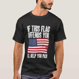 If This Flag Offends You I'll Help You Pack Men Wo T-Shirt