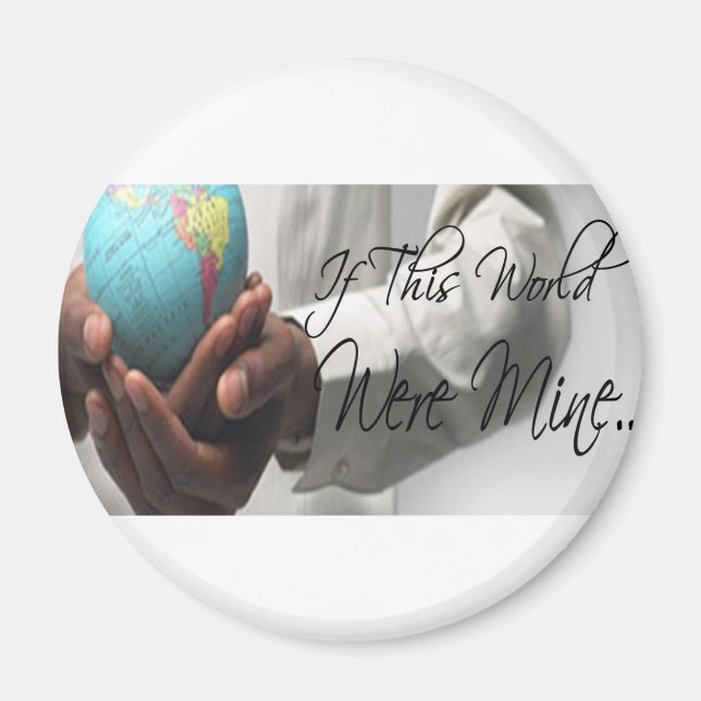 If This World Were Mine Magnet (Front)